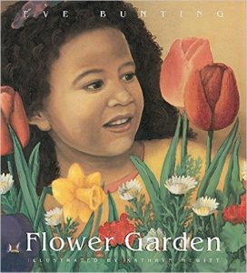 Flower Garden ~ Eve Bunting