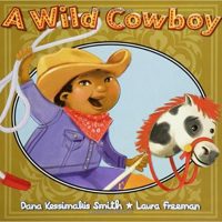 A Wild Cowboy ~ Dana Kessimakis Smith