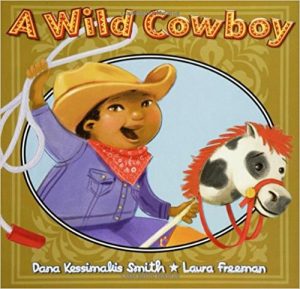 A Wild Cowboy ~ Dana Kessimakis Smith