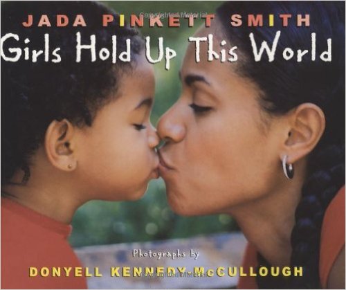 Girls Hold Up This World ~ Jada Pinkett Smith