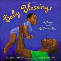 Baby Blessings: A Prayer for the Day You Are Born ~ Deloris Jordan