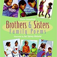 Brothers & Sisters: Family Poems ~ Eloise Greenfield