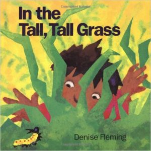 In the Tall, Tall Grass ~ Denise Fleming