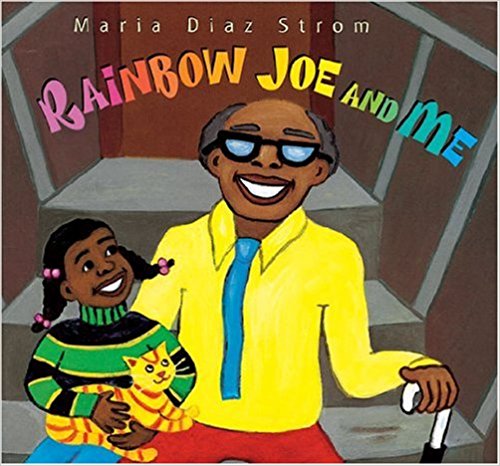 Rainbow Joe and Me ~ Maria Diaz Strom