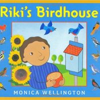 Riki's Birdhouse ~ Monica Wellington