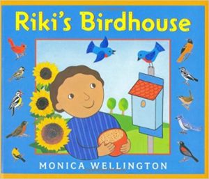 Riki's Birdhouse ~ Monica Wellington