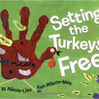 Setting the Turkeys Free ~ W. Nikola-Lisa