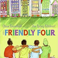 The Friendly Four ~ Eloise Greenfield