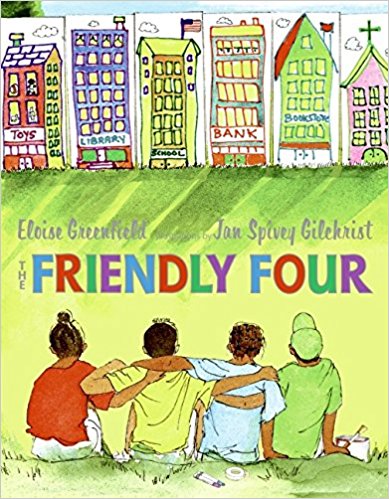 The Friendly Four ~ Eloise Greenfield