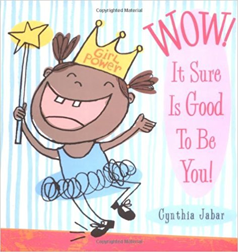 Wow! It Sure Is Good To Be You! ~ Cynthia Jabar