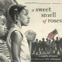 A Sweet Smell of Roses ~ Angela Johnson