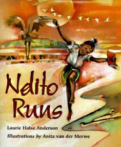 Ndito Runs ~ Laurie Halse Anderson