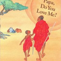 Papa, Do You Love Me? by Barbara M. Joosse. Joosse