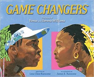 Game Changers by Lesa Cline-Ransome