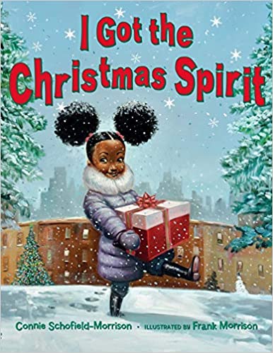 I Got the Christmas Spirit by Connie Schofield-Morrison