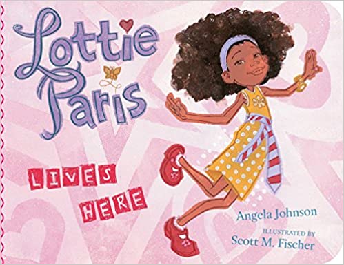 Lottie Paris Lives Here by Angela Johnson