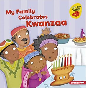 My Family Celebrates Kwanzaa by Lisa Bullard