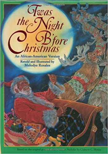 Twas the Night B'fore Christmas by Melodye Rosales