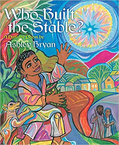 Who Built the Stable by Ashley Bryan