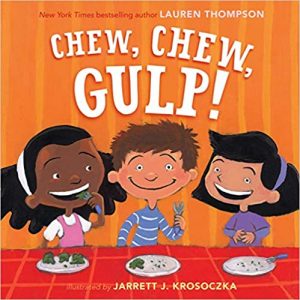 Chew, Chew, Gulp! by Lauren Thompson