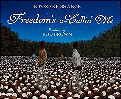 Freedom's a-Callin Me by Ntozake Shange