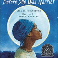 Before She Was Harriet by Lesa Cline-Ransome