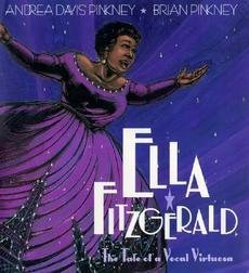 Ella Fitzgerald The Tale of a Vocal Virtuosa by Andrea Davis Pinkney