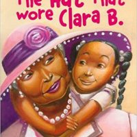 The Hat That Wore Clara B. by Melanie Turner-Denstaedt