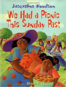 We Had a Picnic This Sunday Past by Jacqueline Woodson