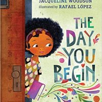 The Day You Begin by Jacqueline Woodson
