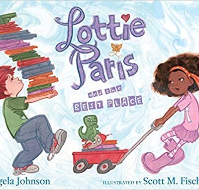 Lottie Paris and the Best Place by Angela Johnson