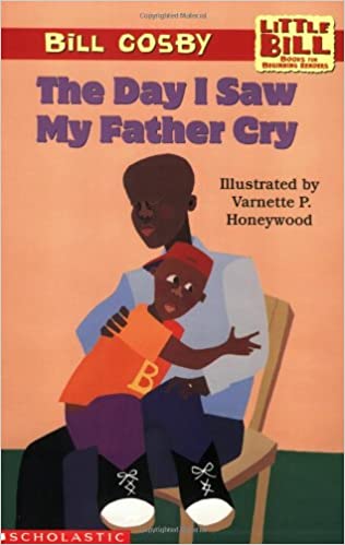 The Day I Saw My Father Cry by Bill Cosby