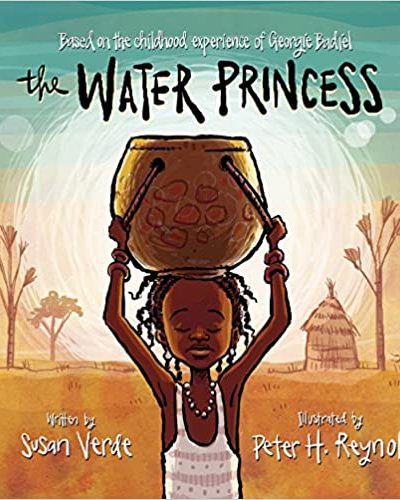 The Water Princess by Susan Verde & Georgie Badiel