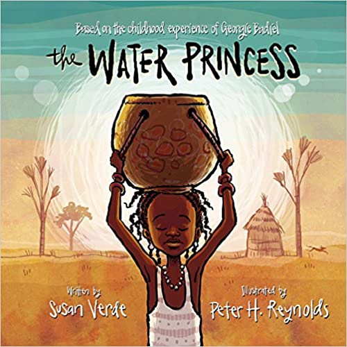 The Water Princess by Susan Verde & Georgie Badiel