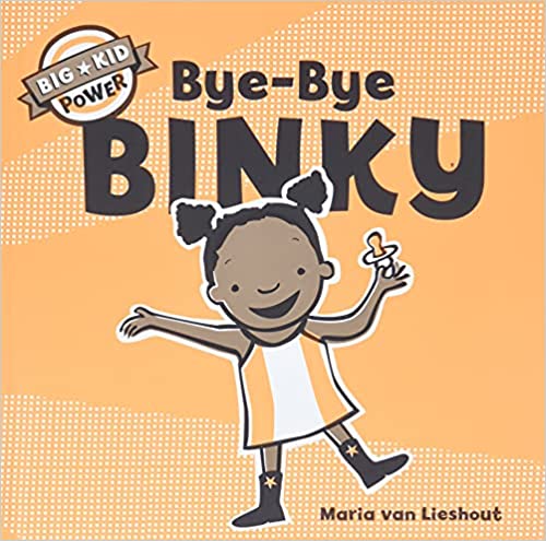 Bye-Bye Binky by Maria van Lieshout