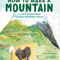 How to Make a Mountain by Amy Huntington